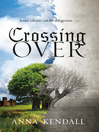 Crossing Over (eBook): Crossing Over Series, Book 1